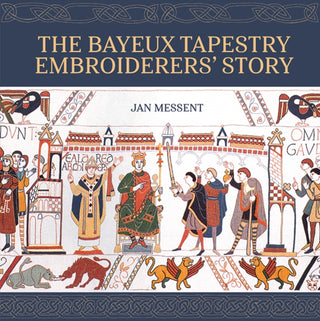 Cover image for 9781800924338 - The Bayeux Tapestry Embroiderers’ Story