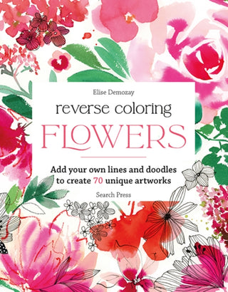 Cover image for 9781800924482 - Reverse Coloring: Flowers