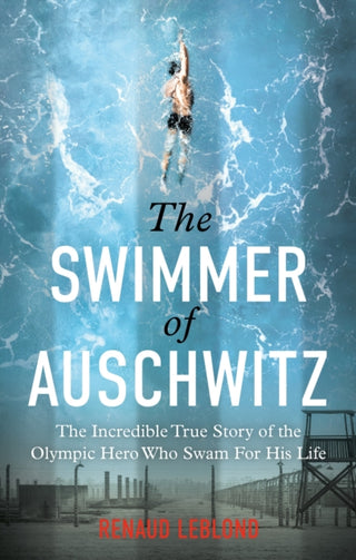 Supplemental image for 9781800962965 - The Swimmer of Auschwitz