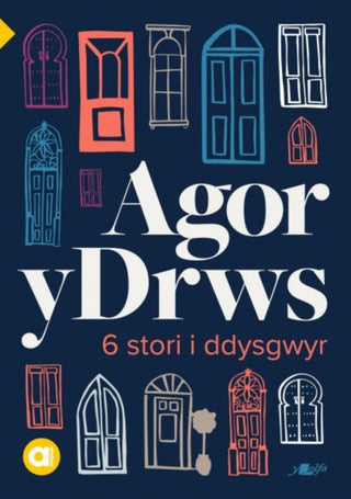 Cover image for 9781800990234 - Cyfres Amdani: Agor y Drws