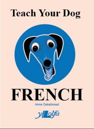 Cover image for 9781800990326 - Teach Your Dog French