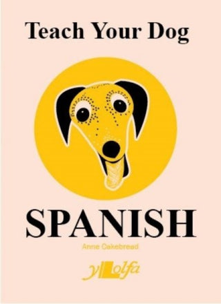 Supplemental image for 9781800990333 - Teach Your Dog Spanish