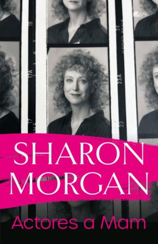 Cover image for 9781800991088 - Actores a Mam - Hunangofiant Sharon Morgan