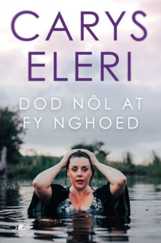 Cover image for 9781800991095 - Dod Nol at fy Nghoed
