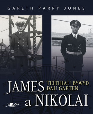 Cover image for 9781800992627 - James a Nikolai - Teithiau Bywyd Dau Gapten