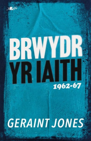 Cover image for 9781800997004 - Brwydr yr Iaith: 1962-67