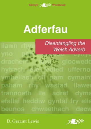 Cover image for 9781800997097 - Adferfau - Disentangling the Welsh adverb
