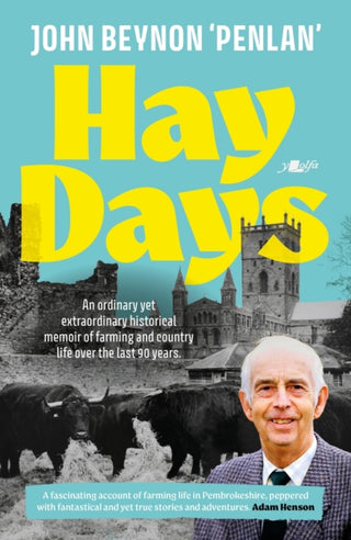 Cover image for 9781800997196 - Hay Days - Life on a Pembrokeshire Farm, 1932-2021