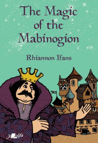 Cover image for 9781800997783 - The Magic of the Mabinogion