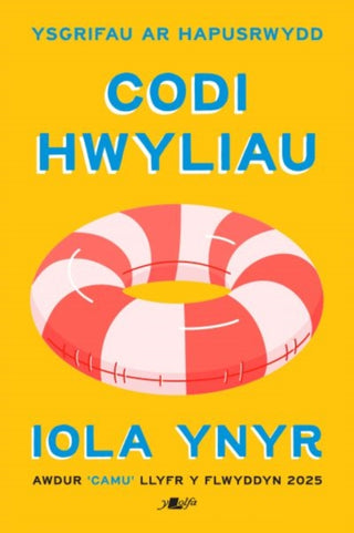 Cover image for 9781800998483 - Codi Hwyliau - Ysgrifau ar Hapusrwydd