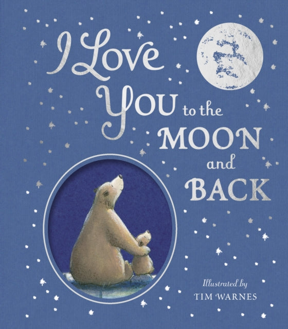 Cover image for 9781801041508 - I Love You to the Moon And Back