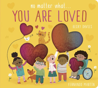 Cover image for 9781801045544 - No Matter What . . . You Are Loved