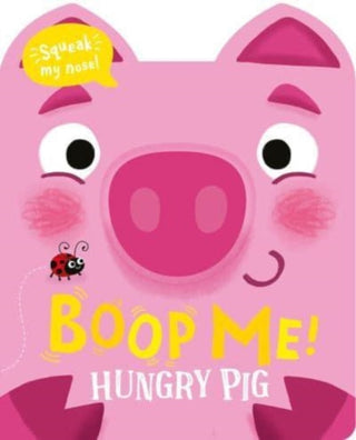 Cover image for 9781801057585 - Boop Me! Hungry Pig