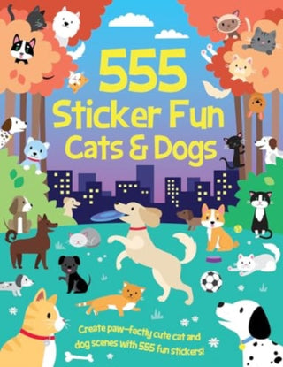 Cover image for 9781801059275 - 555 Sticker Fun - Cats & Dogs Activity Book