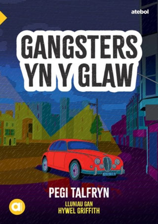 Cover image for 9781801061636 - Cyfres Amdani: Gangsters yn y Glaw