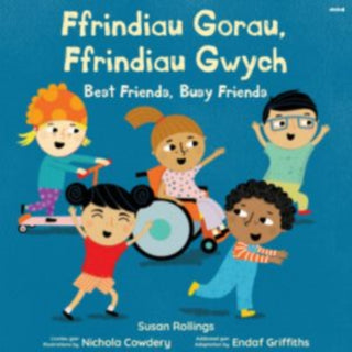 Cover image for 9781801064309 - Ffrindiau Gorau,  Ffrindiau Gwych /  Best Friends,  Busy Friends