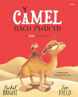 Cover image for 9781801065085 - Y Camel Bach Pwdlyd / The Camel who had the hump