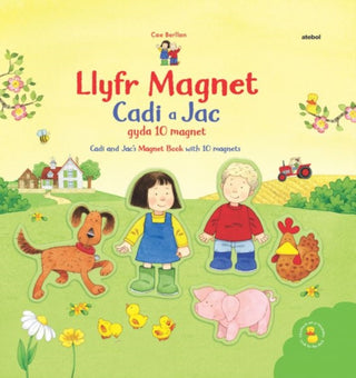 Cover image for 9781801065634 - Llyfr Magnet Cadi a Jac / Cadi and Jac's Magnet Book