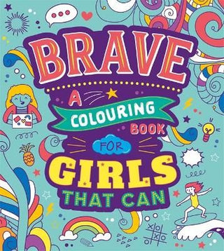 Cover image for 9781801080880 - Brave: A Colouring Book for Girls That Can