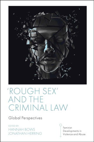 Cover image for 9781801179317 - 'Rough Sex' and the Criminal Law