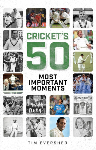 Cover image for 9781801505048 - Cricket's Fifty Most Important Moments