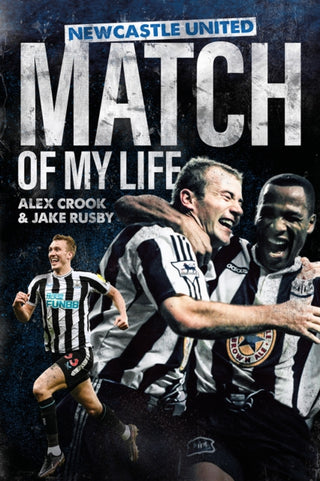Cover image for 9781801506410 - Newcastle United Match of My Life
