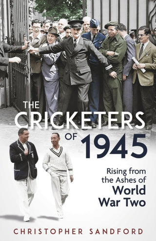 Cover image for 9781801507578 - The Cricketers of 1945