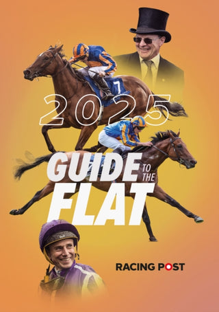 Cover image for 9781801509497 - Racing Post Guide to the Flat 2025