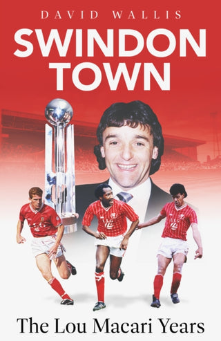 Cover image for 9781801509978 - Swindon Town