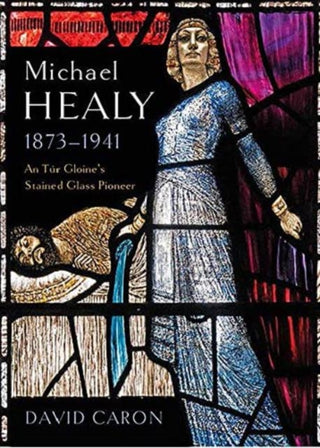 Cover image for 9781801510813 - Michael Healy 1873-1941