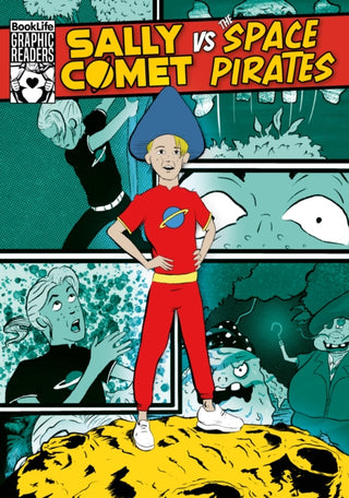 Cover image for 9781801550703 - Sally Comet vs The Space Pirates