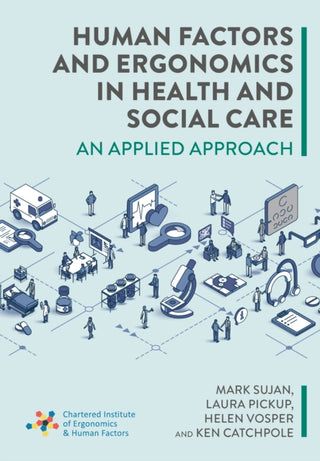 Cover image for 9781801610933 - Human Factors and Ergonomics in Health and Social Care