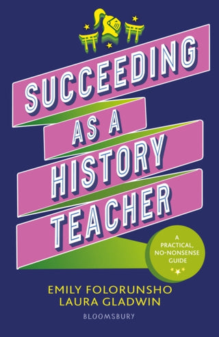 Cover image for 9781801992213 - Succeeding as a History Teacher
