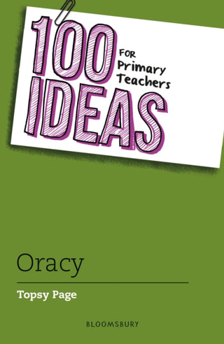 Cover image for 9781801993739 - 100 Ideas for Primary Teachers: Oracy