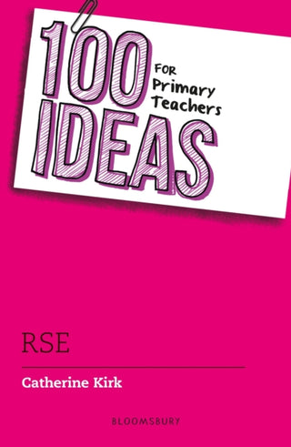 Cover image for 9781801994484 - 100 Ideas for Primary Teachers: RSE