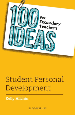 Cover image for 9781801994613 - 100 Ideas for Secondary Teachers: Student Personal Development