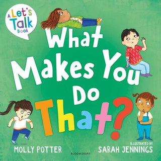 Cover image for 9781801994873 - What Makes You Do That?