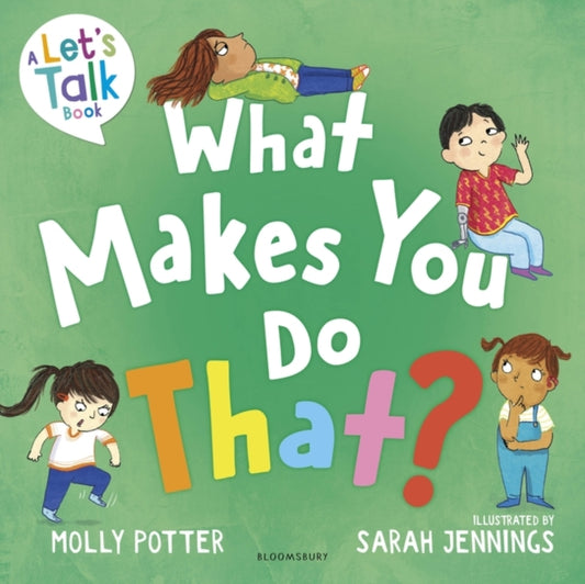 Cover image for 9781801994873 - What Makes You Do That?