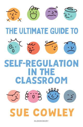 Cover image for 9781801995283 - The Ultimate Guide to Self-Regulation in the Classroom