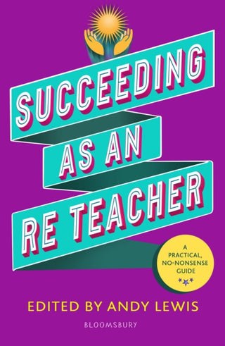 Cover image for 9781801997539 - Succeeding as an RE Teacher