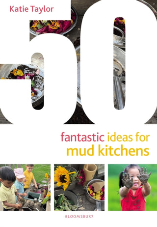 Cover image for 9781801997966 - 50 Fantastic Ideas for Mud Kitchens