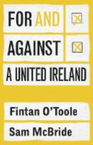 Cover image for 9781802050356 - For and against a united Ireland