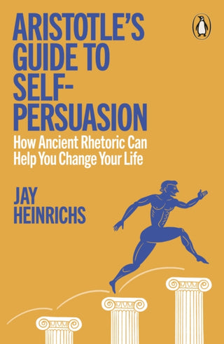 Cover image for 9781802066470 - Aristotle's Guide to Self-Persuasion