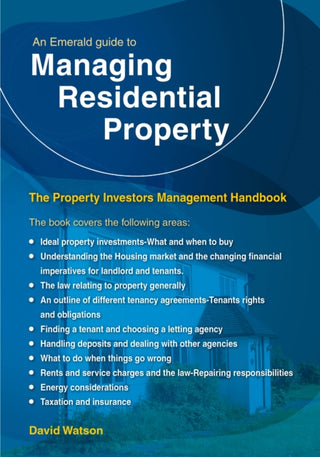 Cover image for 9781802363470 - An Emerald Guide to Managing Residential Property - The Property Investors Management Handbook