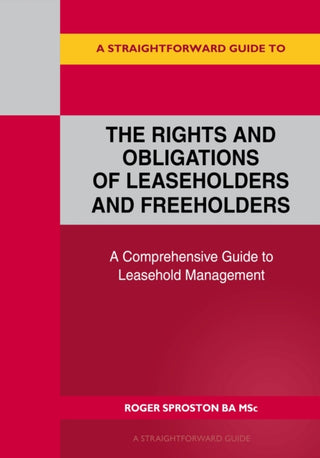 Cover image for 9781802363487 - A Straightforward Guide to the Rights and Obligations of Leaseholders and Freeholders