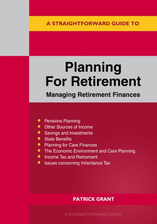 Cover image for 9781802364361 - A Straightforward Guide to Planning for Retirement - Managing Retirement Finances