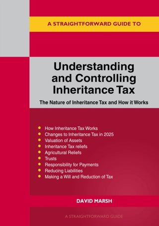 Cover image for 9781802364378 - A Straightforward Guide to Understanding and Controlling Inheritance Tax