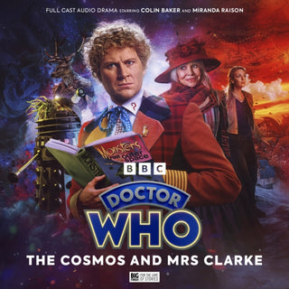 Cover image for 9781802405965 - Doctor Who: The Sixth Doctor Adventures: The Cosmos and Mrs Clarke