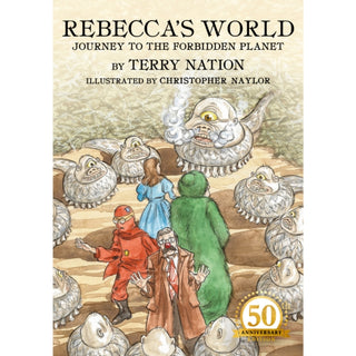 Cover image for 9781802408355 - Rebecca's World - Journey to the Forbidden Planet: 50th Anniversary Edition
