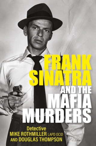 Cover image for 9781802470840 - Frank Sinatra and the Mafia Murders